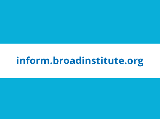 blue stripes on either side of a white space reading, "inform.broadinstitute.org"