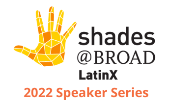 LatinX@Broad 2022 Speaker Series