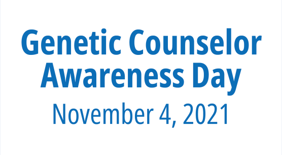 Genetic Counselor Awareness Day, November 4, 2021